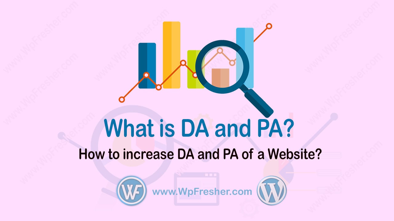 What is DA and PA-How to increase DA and PA of a Website-WpFresher
