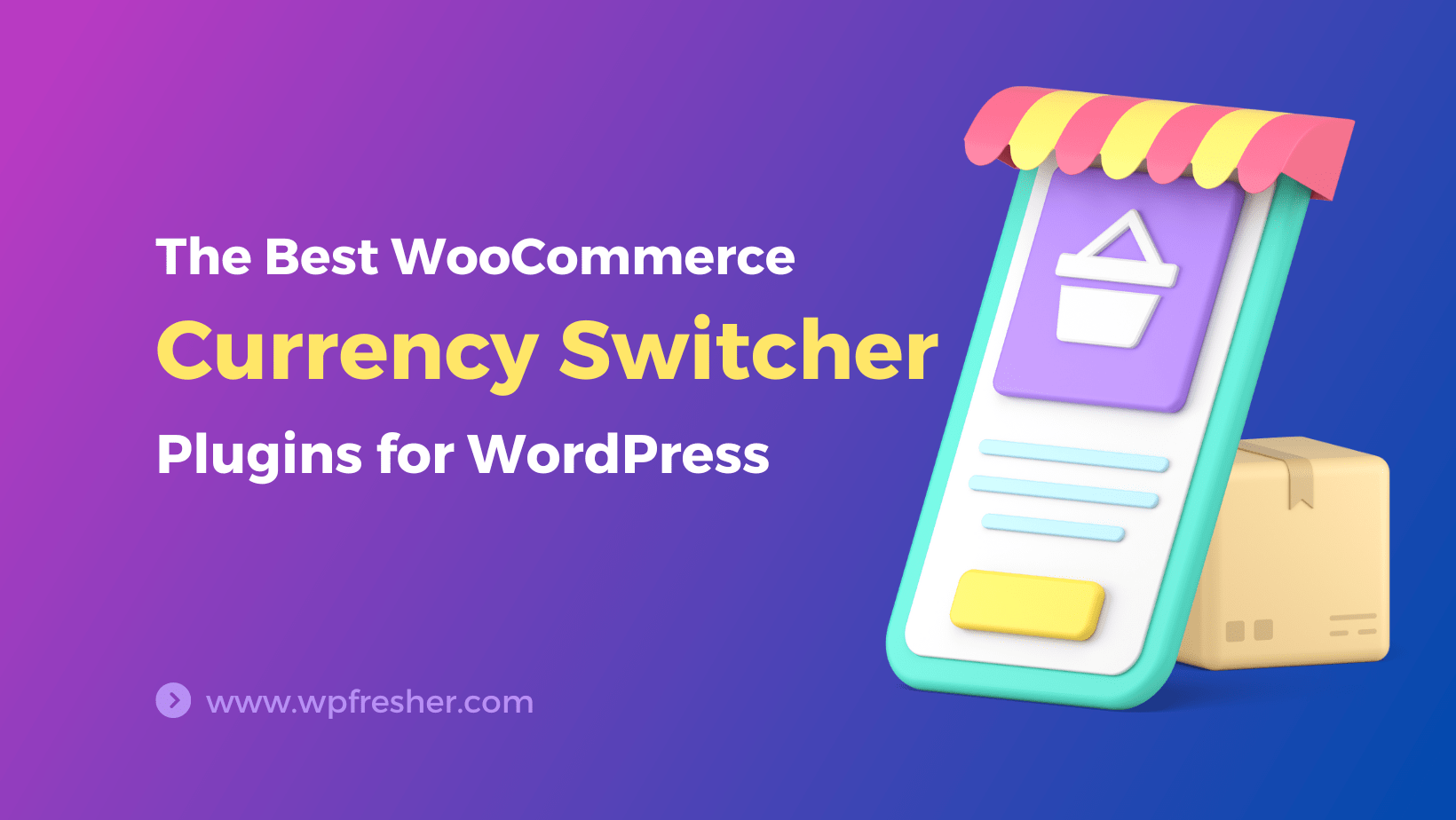 The Best WooCommerce Currency Switcher Plugins for WordPress Website