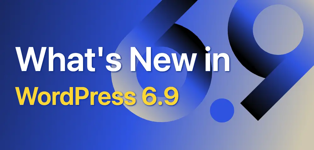 What's New in WordPress 6.9